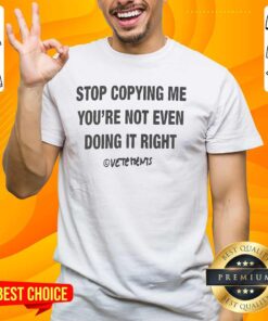 Funny letter T-shirt reading 'Nice Chris Stop Copying Me You're Not Even Doing It Right' for casual wear.
