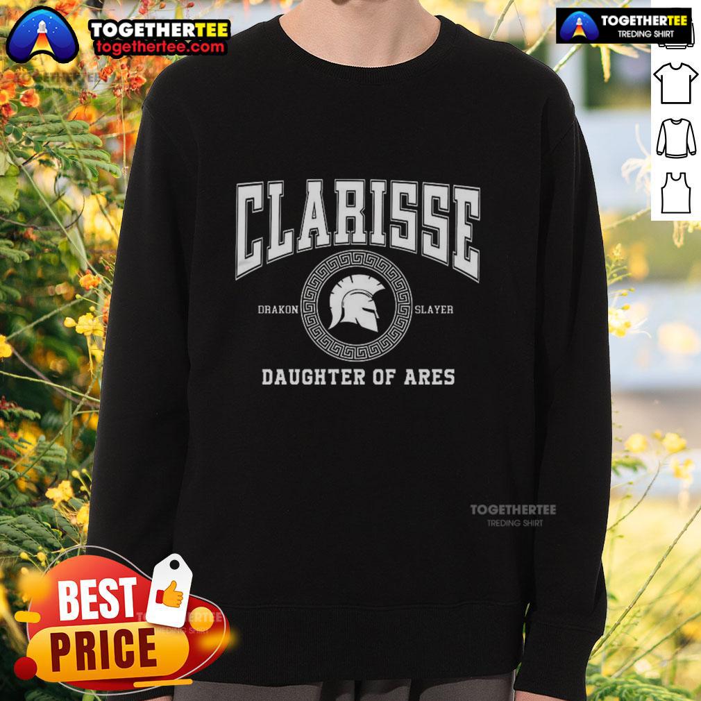 Nice Clarisse Daughter Of Ares Battle Ready Sweatshirt Alt Text: Battle-ready sweatshirt featuring Nice Clarisse, daughter of Ares, showcasing a fierce warrior design.