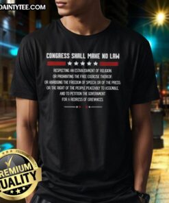 Redress of Grievances T-Shirt featuring 'Nice Congress Shall Make No Laws' slogan for free speech advocates.