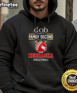 Nice Cross God First Family Second Then Nebraska Volleyball Hoodie in vibrant colors, perfect for fans and casual wear.