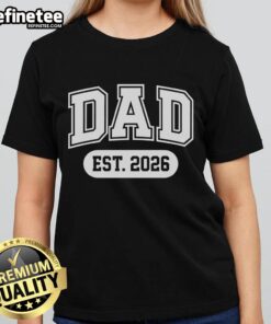 Nice Dad Est 2026 Ladies Tee featuring a stylish design for proud moms celebrating their new role as a mother.