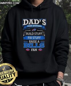 Alt Text: Nice Dads Job Duties hoodie featuring build, fix, and Buffalo Bills football fan design for proud dads.