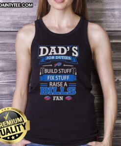 Buffalo Bills fan wearing a tank top showcasing Nice Dad's job duties: building, fixing, and supporting football.