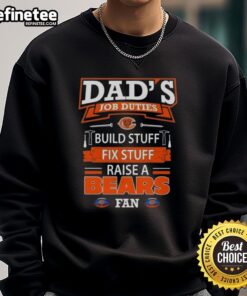 Chicago Bears sweatshirt for dads featuring job duties: build, fix, and raise a fanperfect for football lovers.