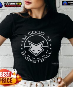 Alt Text: Nice De'Aaron Fox I'm Good at Basketball Ladies Tee featuring a stylish design perfect for fans of the NBA star.