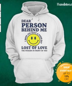 Cozy hoodie featuring 'Nice Dear Person Behind Me Lost of Love' design, perfect for expressing affection and warmth.
