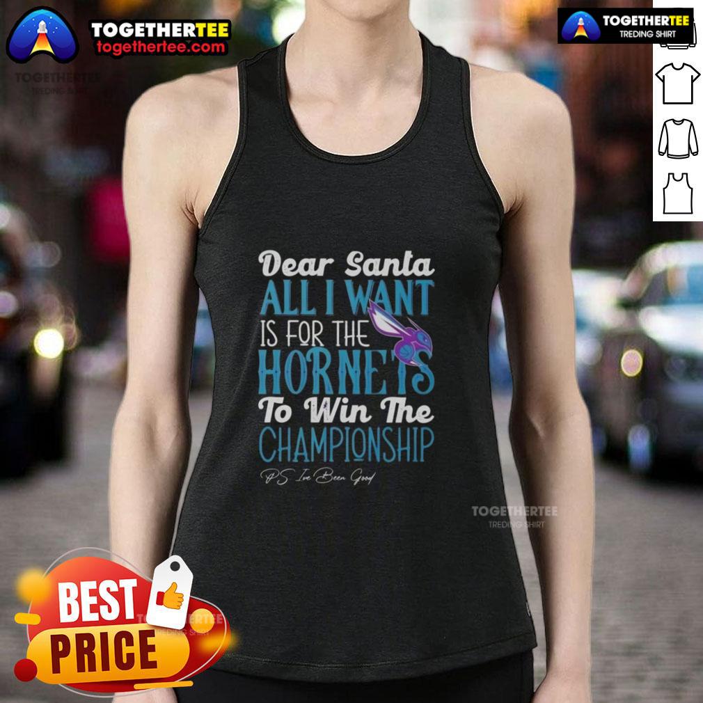Nice Dear Santa All I Want Is For The Charlotte Hornets To Win The Championship Tank Top Alt Text: Charlotte Hornets championship tank top with 'Dear Santa, all I want is for the Hornets to win' design.