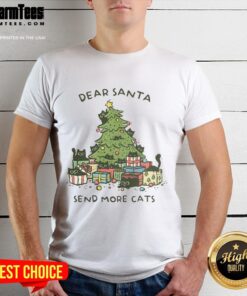 Festive 'Nice Dear Santa Send More Cats' Christmas Tree T-Shirt design featuring playful cat graphics and holiday cheer.