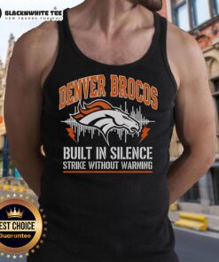 Stylish Denver Broncos tank top with 'Built In Silence Strike Without Warning' design, perfect for fans and casual wear.
