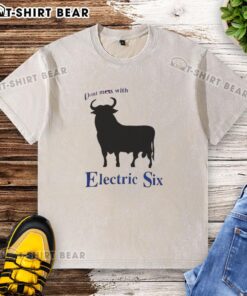 Nice Electric Six 'Don't Mess With Bull' washed t-shirt featuring bold graphic design, perfect for fans of the band.