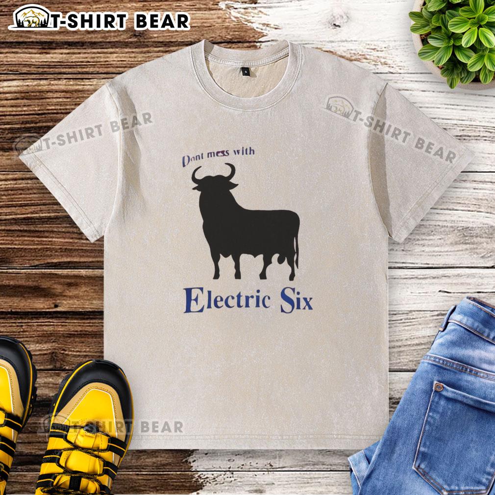 Nice Electric Six Don'T Mess With Bull Washed T Shirt Nice Electric Six 'Don't Mess With Bull' washed t-shirt featuring bold graphic design, perfect for fans of the band.