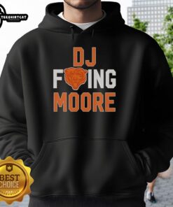 Alt Text: 2025 Chicago Bears hoodie featuring 'Nice Fcking DJ Moore Good Better Best' design, perfect for NFL fans.