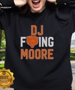 Nice Fcking DJ Moore Good Better Best Chicago Bears NFL 2025 Sweatshirt featuring vibrant team colors and stylish design.