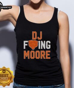 Nice Fcking DJ Moore Good Better Best Chicago Bears NFL 2025 tank top featuring vibrant team colors and bold graphics.