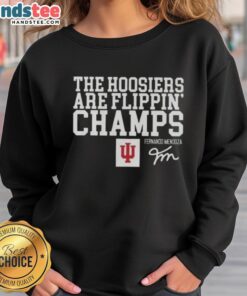 Nice Fernando Mendoza Indiana Hoosiers 'Are Flippin Champs' signature sweatshirt showcasing team spirit and style.
