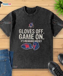 Milwaukee Hockey washed t-shirt featuring 'Gloves Off, Game On' slogan, perfect for fans and players alike.