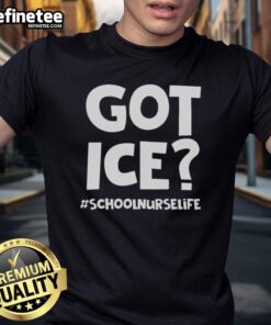 Alt Text: Nice Got Ice Schoolnurselife T-Shirt featuring a fun nursing design for school nurses and healthcare professionals.