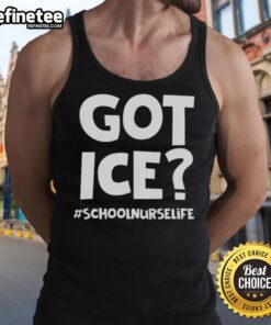 Nice Got Ice School Nurse Life Tank Top featuring a fun design for school nurses, perfect for casual wear.