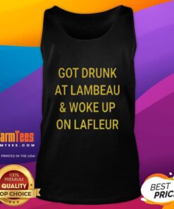 Alt Text: Green Bay Packers football tank top featuring 'Got Drunk at Lambeau and Woke Up on Lafleur' design.