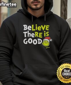 Cozy Nice Grinch Believe There Is Good Hoodie featuring festive design and vibrant colors for holiday cheer.