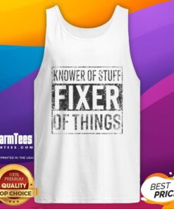Handyman dad wearing a tank top with 'Knower of Stuff, Fixer of Things' design, showcasing his DIY skills and pride.