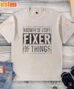 Alt Text: Handyman dad wearing a 'Knower of Stuff, Fixer of Things' t-shirt, showcasing his DIY skills and fatherly pride.