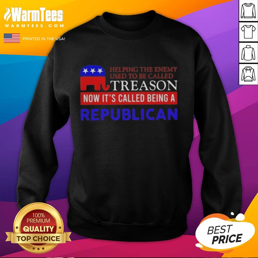 nice-helping-the-enemy-used-to-be-called-treason-now-its-called-being-a-republican-sweatshirt Nice Helping The Enemy sweatshirt highlighting the shift in political views, ideal for Republican supporters.