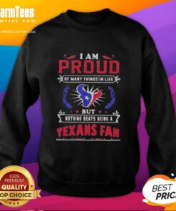 Proud Houston Texans fan wearing a sweatshirt that celebrates love for football and team spirit.