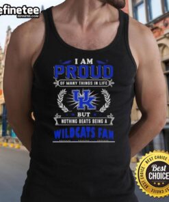 Kentucky Wildcats fan wearing a tank top with 'Proud of Many Things, But Nothing Beats Being a Kentucky Wildcats Fan' design.