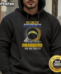 Chic hoodie featuring 'Nice, I Don't Need Evidence' slogan for Los Angeles Chargers fans, perfect for game day.
