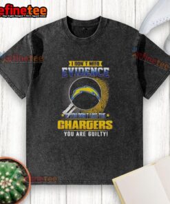 Los Angeles Chargers 'Nice, I Don't Need Evidence' washed t-shirt design for fans who love the team.