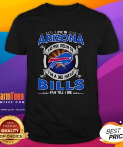 Buffalo Bills fan wearing a 'Win Lose Or Tie' t-shirt in Arizona, showcasing team pride and dedication.