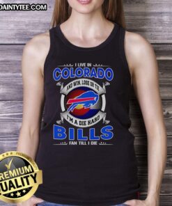 Buffalo Bills fan wearing a tank top that says 'I Live In Colorado, Win or Lose, I'm a Dead Hard Bills Fan Till I Die.'