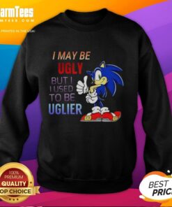 Funny cartoon hedgehog sweatshirt featuring the phrase 'I may be ugly, but I used to be uglier' for quirky style.