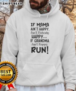 Nice If Mama Ain't Happy Hoodie featuring Grandma quote, perfect for family gatherings and casual wear.