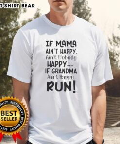 Funny t-shirt with 'If Mama Ain't Happy, Ain't Nobody Happy' quote, perfect for family gatherings and humor lovers.
