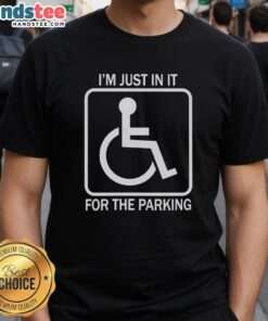 Funny 'Nice Im Just In It For The Parking' T-shirt design, perfect for car enthusiasts and humor lovers.