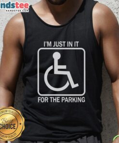 Nice I'm Just In It For The Parking tank top featuring a fun graphic design, perfect for casual summer wear.