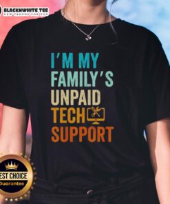 Funny tech support shirt for ladies: 'I'm My Family's Unpaid Tech Support' - Perfect for IT engineers and computer nerds.