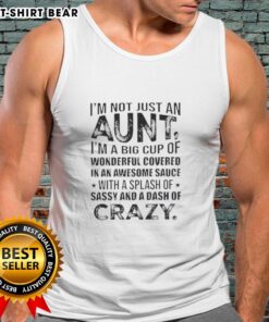 Playful tank top reading 'I'm Not Just An Aunt, I'm A Big Cup Of Wonderful' with vibrant colors and sassy design.