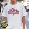 Nice Indiana Football Fast Physical Relentless T-Shirt featuring bold graphics and a comfortable fit for fans.