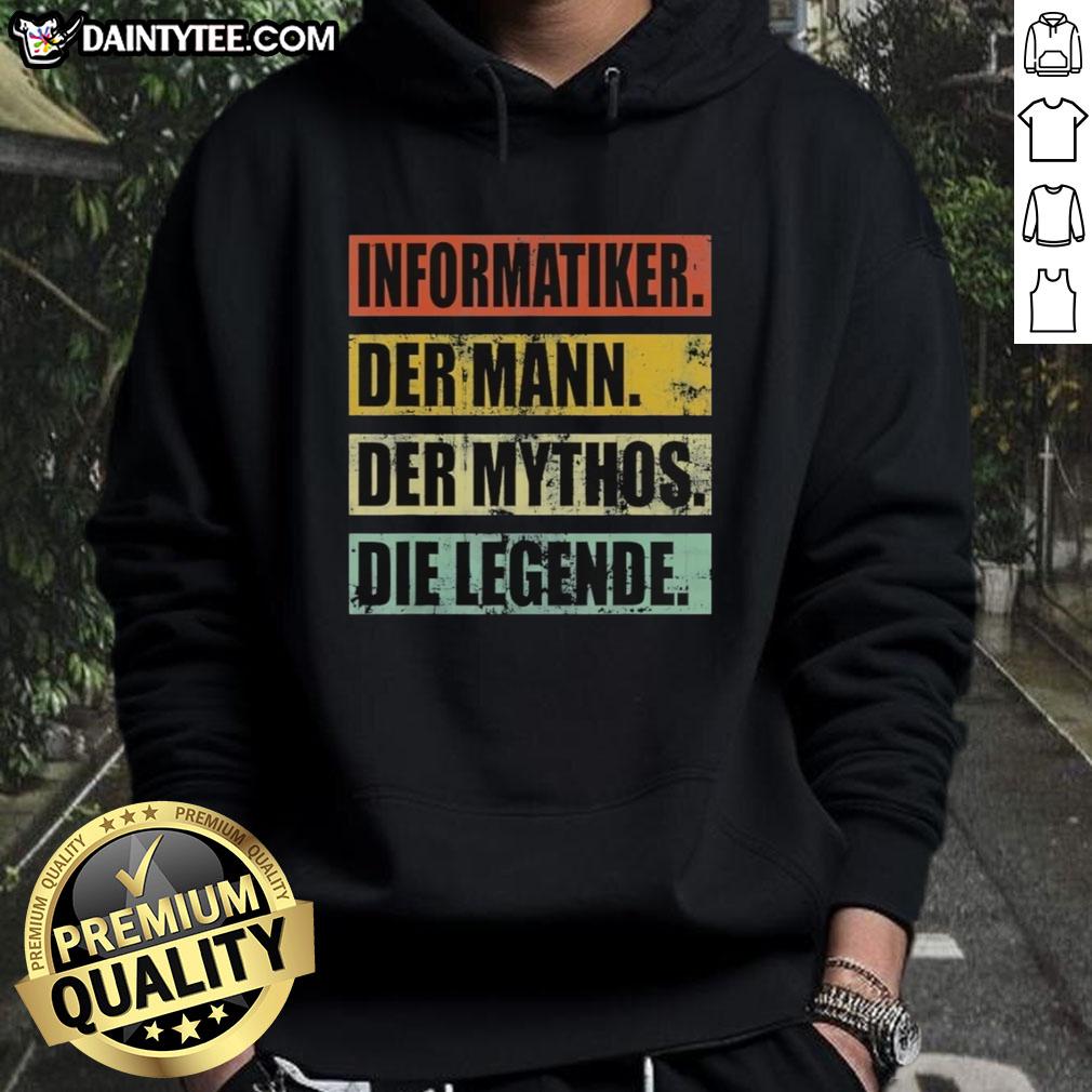 nice-informatiker-der-mann-der-mythos-die-legende-hoodie Alt Text: Man wearing a 'Nice Informatiker' hoodie, embodying the myth and legend of tech culture in a stylish look.