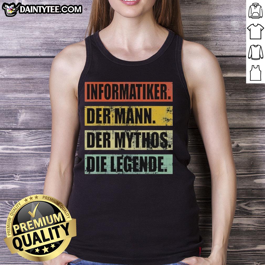 nice-informatiker-der-mann-der-mythos-die-legende-tank-top Man wearing 'Nice Informatiker' tank top, embodying the myth and legend of tech culture with a confident look.