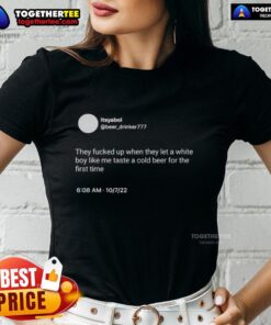 Funny 'Nice ItsYaboi' tee featuring a white boy enjoying a cold beer for the first time, perfect for casual outings.