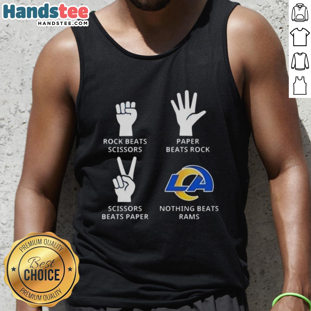 nice-los-angeles-rams-nothing-beats-rock-beats-scissors-paper-beats-rock-scissors-beats-paper-tank-top Nice Los Angeles Rams tank top featuring 'Nothing Beats Rock, Paper, Scissors' design, perfect for game day wear.