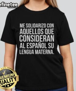 Nice Me Ladies Tee promoting solidarity for Spanish speakers embracing their mother tongue with stylish design.