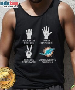 Miami Dolphins tank top featuring playful design: 'Nothing Beats Rock, Scissors, Paper Beats Rock, Scissors Beats Paper.'