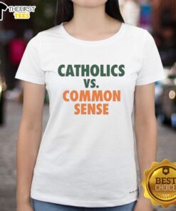 Nice Miami Hurricanes Catholics vs Common Sense Ladies Tee showcasing vibrant team colors and stylish design.