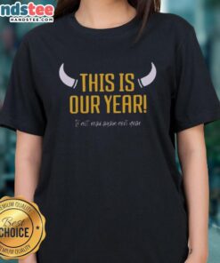 Nice Minnesota Vikings 'This Is Our Year' ladies tee, perfect for supporting your team in style this season.