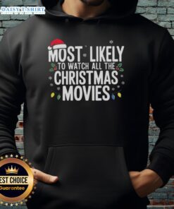 Cozy hoodie featuring 'Most Likely To Watch All The Christmas Movies' design, perfect for holiday movie marathons.